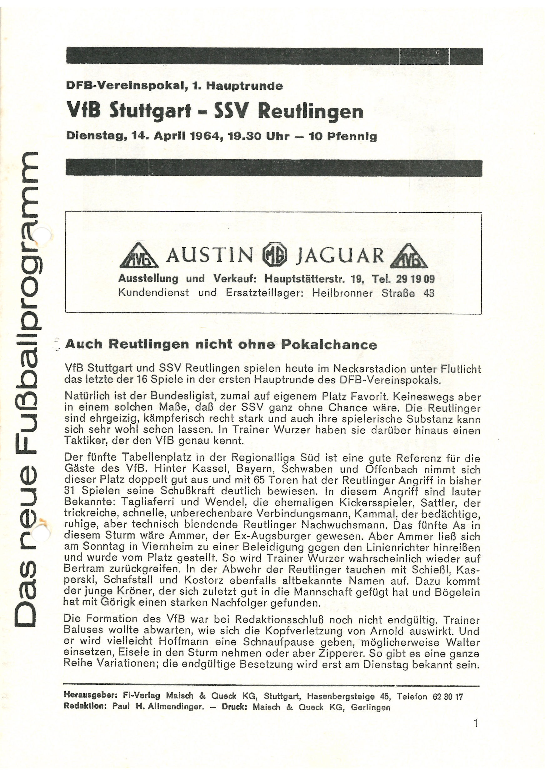 14.4.1964 (1. Hauptrunde): VfB Stuttgart - SSV Reutlingen 05 2:2 (0:0, 1:1) n.V.