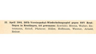 22.4.1964 (1. Hauptrunde, Wiederholungsspiel): SSV Reutlingen 05 - VfB Stuttgart 0:4 (0:0)