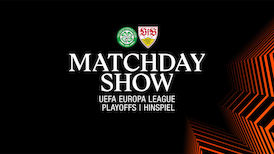Matchday-Show: Celtic FC - VfB Stuttgart 