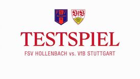 Re-Live | JAKO-Freundschaftsspiel: FSV Hollenbach – VfB Stuttgart